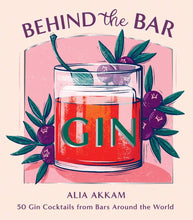 Load image into Gallery viewer, Behind the Bar: Gin