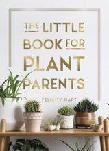 Load image into Gallery viewer, The Little Book for Plant Parents