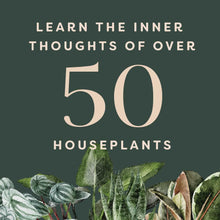 Load image into Gallery viewer, Houseplants and Their F*cked-Up Thoughts
