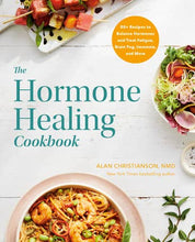 Load image into Gallery viewer, The Hormone Healing Cookbook