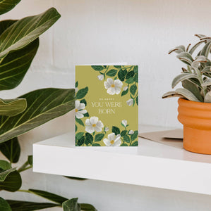 Happy You Were Born Greeting Card