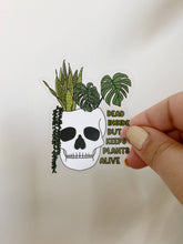 Load image into Gallery viewer, Keeps Plants Alive Sticker
