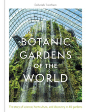 Load image into Gallery viewer, Botanic Gardens of the World
