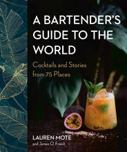 Load image into Gallery viewer, A Bartender&#39;s Guide to the World
