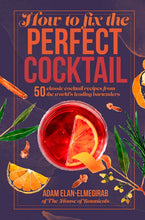 Load image into Gallery viewer, How to Fix the Perfect Cocktail
