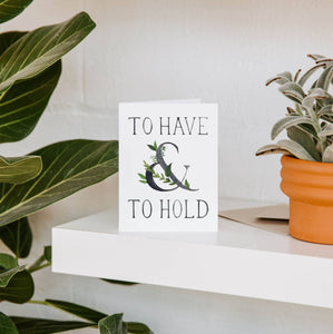 To Have And To Hold Greeting Card