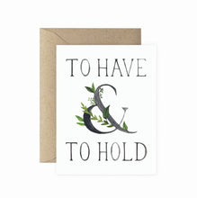 Load image into Gallery viewer, To Have And To Hold Greeting Card
