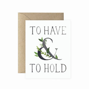 To Have And To Hold Greeting Card