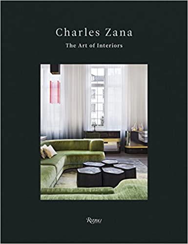 Charles Zana: The Art of Interiors